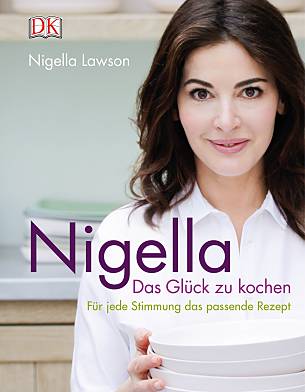 Nigella Lawson: Nigella - Das Glück zu kochen