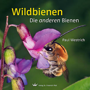 Paul Westrich, Wildbienen. Die anderen Bienen.