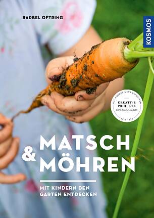 Buchtipp: Matsch & Möhren: Mit Kindern den Garten entdecken