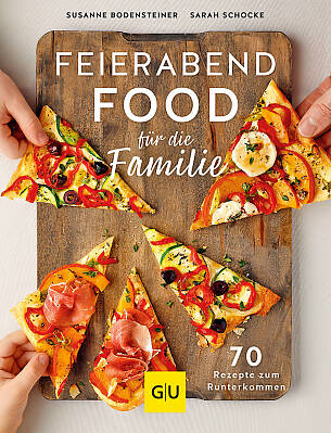 Buch-Tipp: Feierabend-Food für die Familie