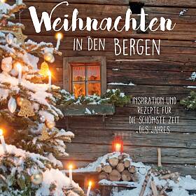 Buch-Tipp: Weihnachten in den Bergen. Inspiration und Rezepte für die schönste Zeit des Jahres